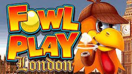 Fowl Play London slot
